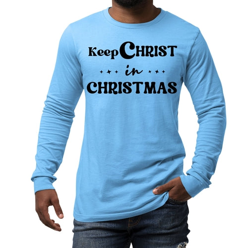 Mens Long Sleeve Graphic T-shirt Keep Christ in Christmas - Christian